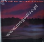 OUT OF FOCUS - Four Letter Monday Afternoon (2LP) - GRE Missing Vinyl Remastered Press - POSŁUCHAJ