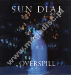 SUN DIAL - Overspill - Singiel 12'' - UK 1st Press - POSŁUCHAJ