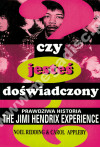 CZY JESTEŚ DOŚWIADCZONY? Prawdziwa historia The Jimi Hendrix Experience - NOEL REDDING & CAROL APPLEBY