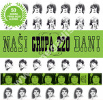 GRUPA 220 - Nasi Dani - Croatia Records Digipack Edition - POSŁUCHAJ