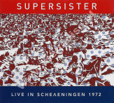 SUPERSISTER - Live In Scheveningen 1972 - NL Card Sleeve Edition