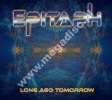 EPITAPH - Long Ago Tomorrow - GER MIG Edition - POSŁUCHAJ