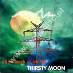 THIRSTY MOON - I'll Be Back - Live '75 - GER Long Hair Edition - POSŁUCHAJ