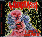 WHIPLASH - Power And Pain + Ticket To Mayhem - NL Displeased Edition - POSŁUCHAJ - OSTATNIE SZTUKI!