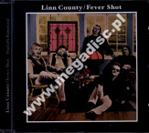 LINN COUNTY - Fever Shot - EU Edition - POSŁUCHAJ - VERY RARE