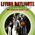 LIVING DAYLIGHTS - Let's Live For Today - Complete Recordings - UK Grapefruit Edition