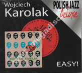 WOJCIECH KAROLAK - Easy! - Polskie Nagrania - UNIKALNY CD